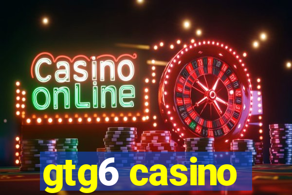 gtg6 casino